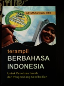 Terampil Berbahasa Indonesia Untuk Penulisan Ilmiah Dan Pengembang